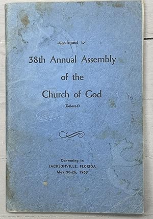 Supplement to 38th Annual Assembly of the Church of God (Colored) Convening in Jacksonville, Flor...