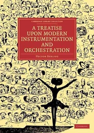 Immagine del venditore per Treatise upon Modern Instrumentation and Orchestration venduto da GreatBookPricesUK
