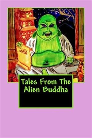 Seller image for Tales from the Alien Buddha for sale by GreatBookPricesUK