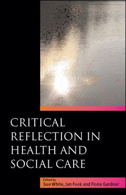 Bild des Verkufers fr Critical Reflection in Health And Social Care zum Verkauf von GreatBookPricesUK