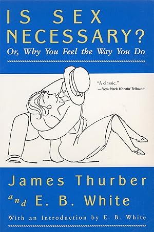 Seller image for Is Sex Necessary?: Or, Why You Feel the Way You Do for sale by A Cappella Books, Inc.