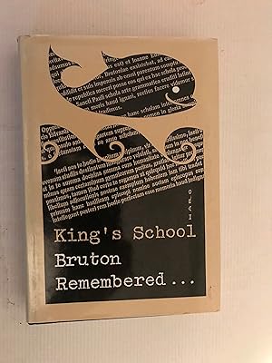 Seller image for King's School Bruton Remembered for sale by Beach Hut Books