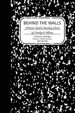 Seller image for Behind the Walls: A Parents' Guide to Boarding School Culture for sale by GreatBookPricesUK