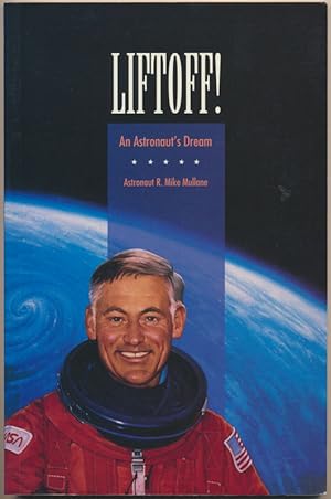 Bild des Verkufers fr Liftoff! An Astronaut's Dream zum Verkauf von Main Street Fine Books & Mss, ABAA