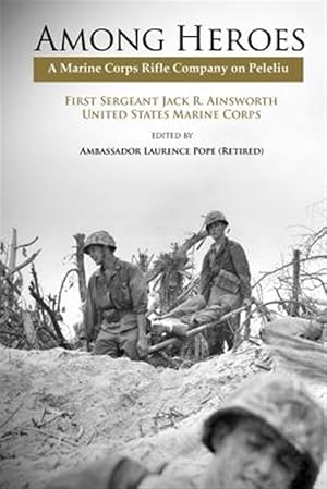 Seller image for Among Heroes: A Marine Rifle Corps Company on Peleliu for sale by GreatBookPricesUK