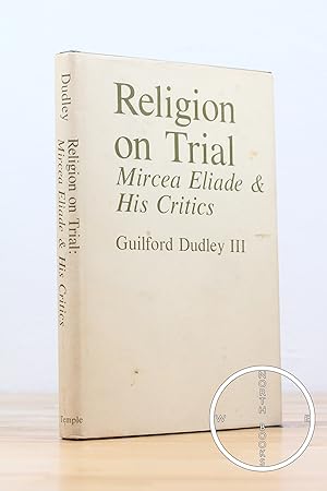 Seller image for Religion on Trial: Mircea Eliade & His Critics for sale by North Books: Used & Rare