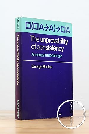 Imagen del vendedor de The Unprovability of Consistency: An essay in modal logic a la venta por North Books: Used & Rare