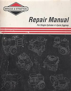 Briggs & Stratton Repair Manual For Single Cylinder 4-Cycle Engines