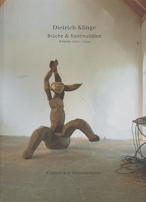 Dietrich Klinge. Br che & Kontinuit ten: 2002-2004 - Brunner, Dieter