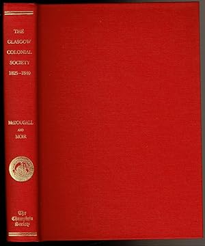 Image du vendeur pour SELECTED CORRESPONDENCE OF THE GLASGOW COLONIAL SOCIETY 1825-1840 mis en vente par Circle City Books