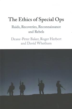 Bild des Verkufers fr Ethics of Special Ops : Raids, Recoveries, Reconnaissance, and Rebels zum Verkauf von GreatBookPricesUK