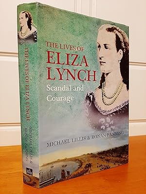 Bild des Verkufers fr The Lives of Eliza Lynch: Scandal and Courage [Signed][Association Copy] zum Verkauf von Collectible Books Ireland