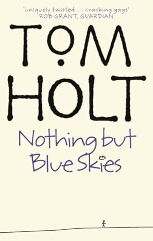 Seller image for Nothing but Blue Skies for sale by GreatBookPricesUK