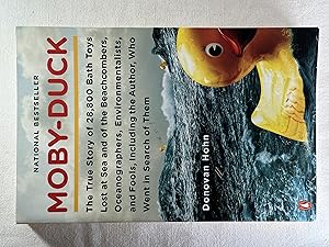 Moby-Duck: The True Story of 28,800 Bath Toys Lost at Sea & of the Beachcombers, Oceanograp hers,...