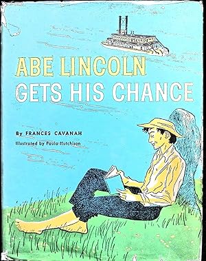 Bild des Verkufers fr Abe Lincoln Gets His Chance zum Verkauf von Liberty Book Store ABAA FABA IOBA