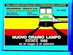 Seller image for Dall` Orario Ufficiale delle Ferrovie dello Stato: Tutta Italia sintesi delle linee Centro-Sud-Isole, Orario Autostradale. Nuovo Orario Lampo estate 1988 dal 29 Maggio al 24 Settembre. for sale by Kunze, Gernot, Versandantiquariat