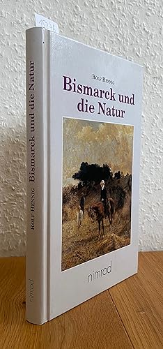 Bismarck und die Natur.