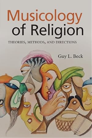 Seller image for Musicology Of Religion: Theories, Methods, And Directions for sale by GreatBookPrices