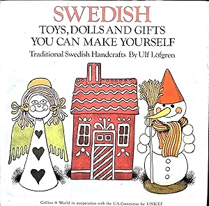 Bild des Verkufers fr Swedish Toys, Dolls and Gifts You Can Make Yourself Traditional Swedish Handcrafts zum Verkauf von Liberty Book Store ABAA FABA IOBA