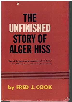 Seller image for THE UNFINISHED STORY OF ALGER HISS for sale by Books on the Boulevard