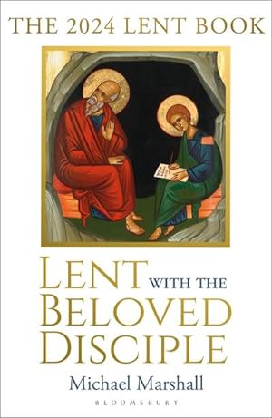 Bild des Verkufers fr Lent with the Beloved Disciple : The 2024 Lent Book zum Verkauf von Smartbuy