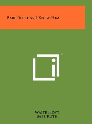 Seller image for Babe Ruth As I Knew Him (Hardback or Cased Book) for sale by BargainBookStores