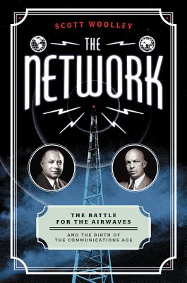 Seller image for The Network: The Battle for the Airwaves and the Birth of the Communications Age (Paperback or Softback) for sale by BargainBookStores