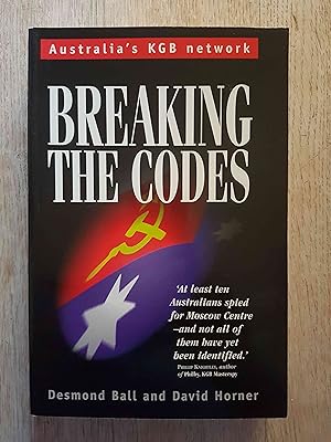 Breaking the Codes : Australia's KGB Network, 1944-1950