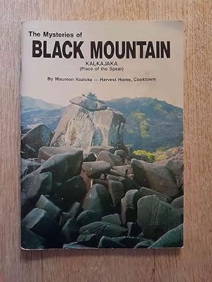 The Mysteries of Black Mountain : Kalkajaka (Place of the Spear)