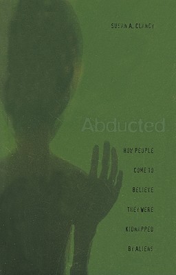 Imagen del vendedor de Abducted: How People Come to Believe They Were Kidnapped by Aliens (Paperback or Softback) a la venta por BargainBookStores