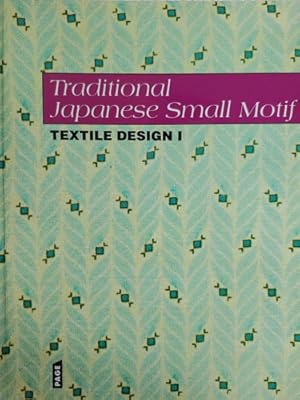 Seller image for Traditional Japanese small motif. Textile design I. for sale by FIRENZELIBRI SRL
