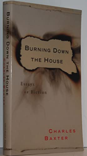Seller image for Burning Down the House: Essays on Fiction for sale by Genesee Books