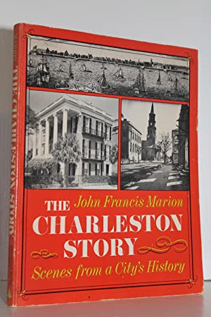 Seller image for The Charleston Story: Scenes from a City's History for sale by Genesee Books