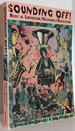 Seller image for Sounding Off!: Music As Subversion/Resistance/Revolution for sale by Genesee Books