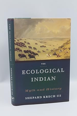 Imagen del vendedor de The Ecological Indian: Myth and History a la venta por Genesee Books