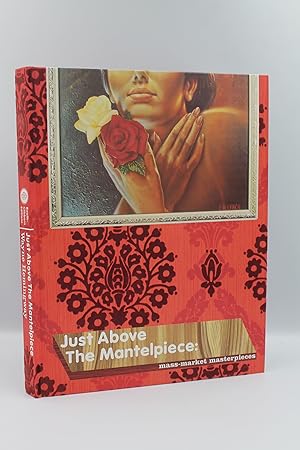 Seller image for Just Above the Mantelpiece: Mass-Market Masterpieces for sale by Genesee Books