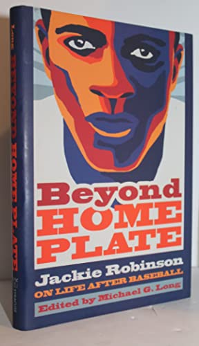 Bild des Verkufers fr Beyond Home Plate: Jackie Robinson on Life After Baseball zum Verkauf von Genesee Books