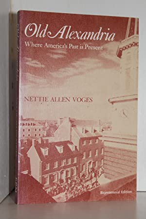 Immagine del venditore per Old Alexandria: Where America's Past is Present venduto da Genesee Books