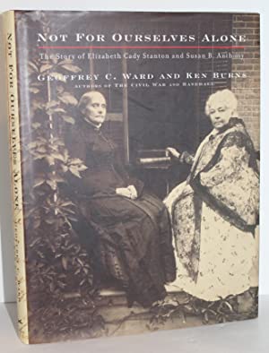 Bild des Verkufers fr Not for Ourselves Alone: The Story of Elizabeth Cady Stanton and Susan B. Anthony zum Verkauf von Genesee Books