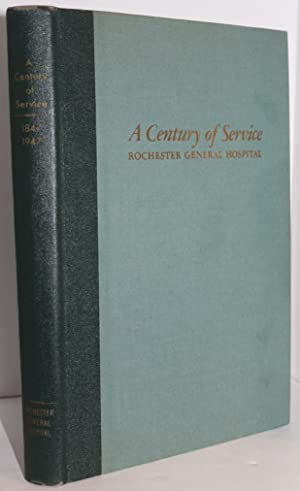 Image du vendeur pour A Century of Service: Rochester General Hospital mis en vente par Genesee Books