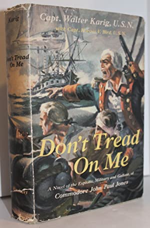 Immagine del venditore per Don't Tread on Me: A Novel of the Exploits and Gallant, of Commodore John Paul Jones venduto da Genesee Books