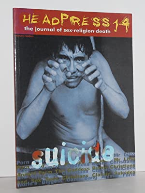 Immagine del venditore per Headpress, The Journal of Sex, Religion, Death; #14, Suicide venduto da Genesee Books