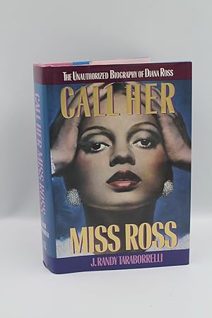 Imagen del vendedor de Call Her Miss Ross: The Unauthorized Biography of Diana Ross a la venta por Genesee Books