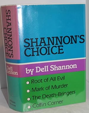 Immagine del venditore per Shannon's Choice (Root of All Evil, Mark of Murder, The Death-Bringers, Coffin Corner) venduto da Genesee Books