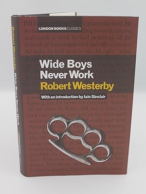 Seller image for Wide Boys Never Work for sale by Genesee Books