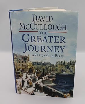 Imagen del vendedor de The Greater Journey: Americans in Paris a la venta por Genesee Books