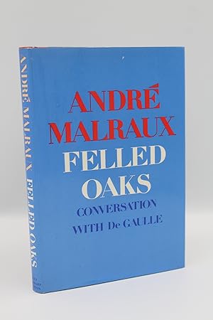 Image du vendeur pour Felled Oaks: Conversation with De Gaulle mis en vente par Genesee Books