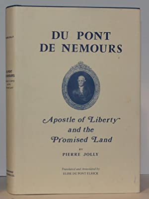 Image du vendeur pour Du Pont de Nemours: Apostle of Liberty and the Promised Land mis en vente par Genesee Books