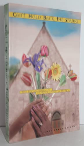 Image du vendeur pour Can't Hold Back the Spring: The Blossoming of Corpus Christi Church mis en vente par Genesee Books