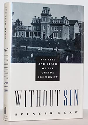 Imagen del vendedor de Without Sin: The Life and Death of the Oneida Community a la venta por Genesee Books